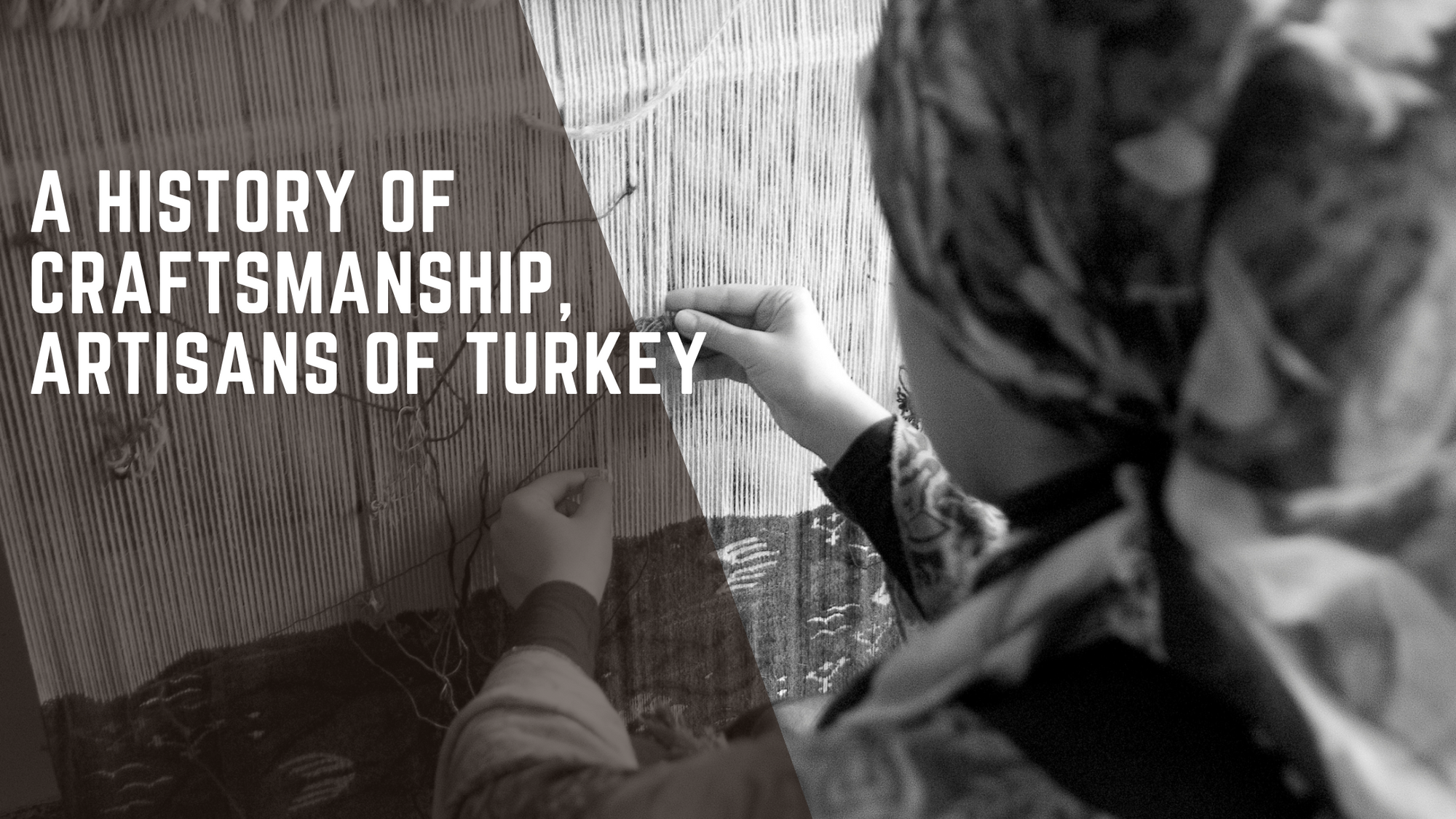 A history of craftsmanship, Artisans of Turkey