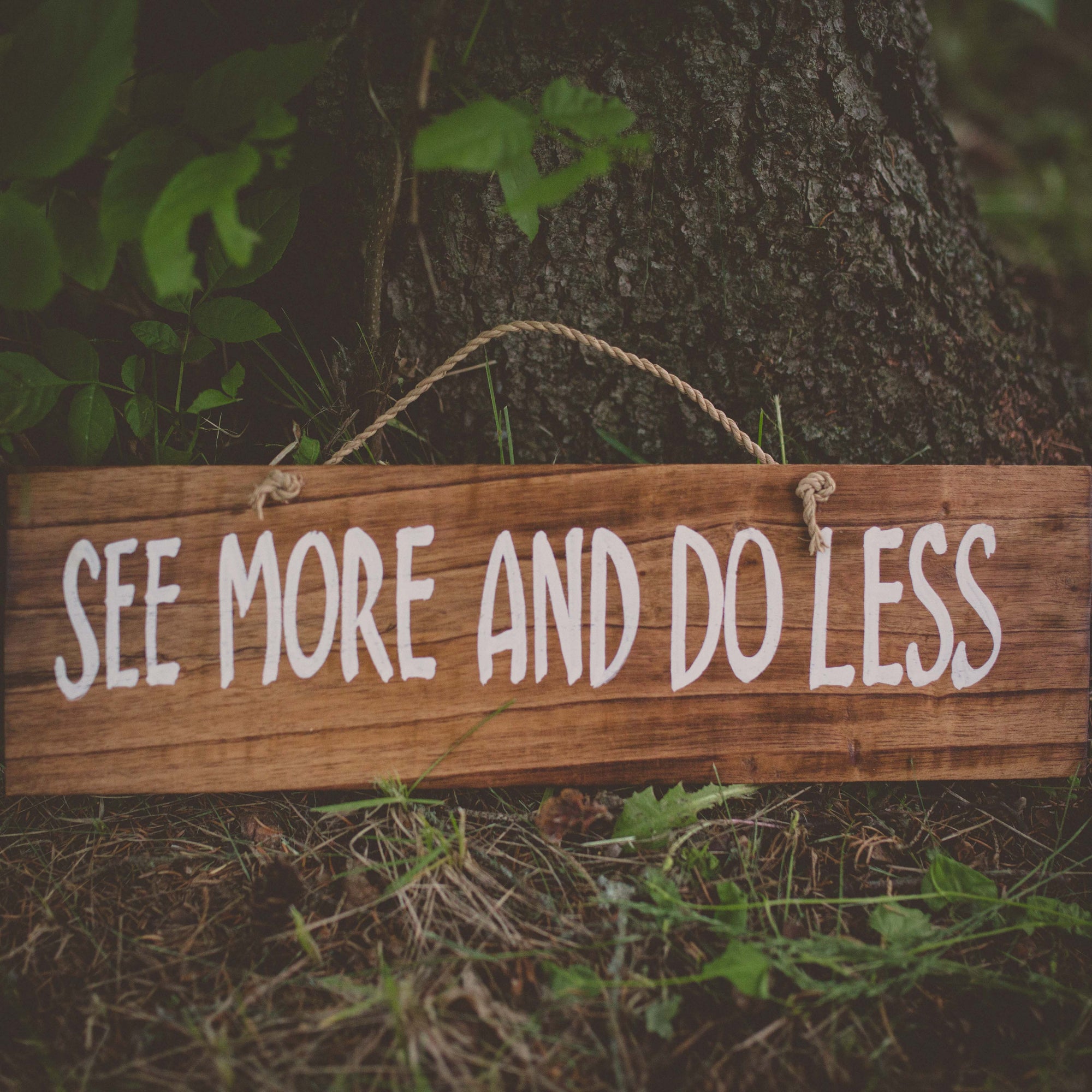 See More Do Less Wood sign 12x30 Cm